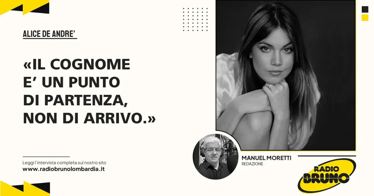 Alice De André, figlia d'arte, dichiara: "Il cognome è un punto di partenza, non di arrivo." Intervista su Radio Bruno.