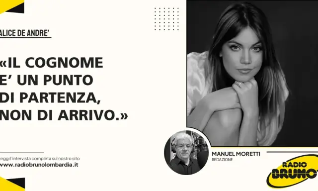 Alice De André, figlia d'arte, dichiara: "Il cognome è un punto di partenza, non di arrivo." Intervista su Radio Bruno.